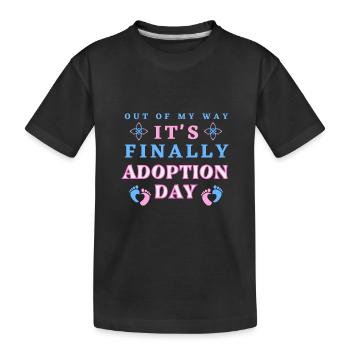 Hors de mon chemin, c’est enfin le jour de l’adoption - T-shirt bio Premium Enfant - noir - Devant