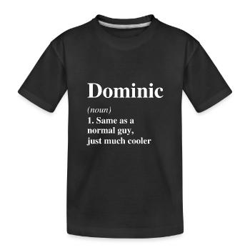 Dominic Definition Cool Name Saying Gift - Kids' Premium Organic T-Shirt - black - Front