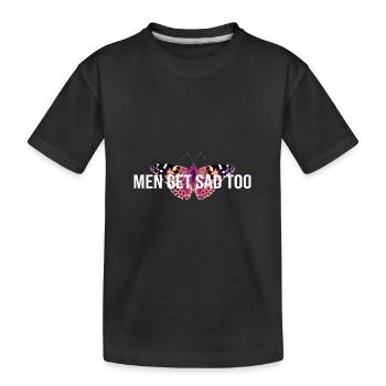 Men get sad too - Kinder Premium Bio T-Shirt - Schwarz - Vorne