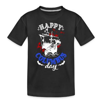 HAPPY COLUMBUS DAY SHIP - Kids' Premium Organic T-Shirt - black - Front