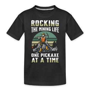 Rocking The Mining Life One Pickaxe At A Time - Kinder Premium Bio T-Shirt - Schwarz - Vorne