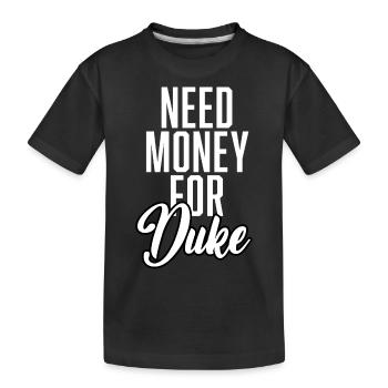 Besoin d’argent pour Duke - T-shirt bio Premium Enfant - noir - Devant