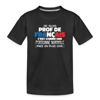 Je Suis Prof De Français Cadeau Prof - T-shirt bio Premium Enfant - noir - Devant