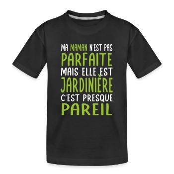Ma maman n'est pas parfaite - Jardinière - T-shirt bio Premium Enfant - noir - Devant