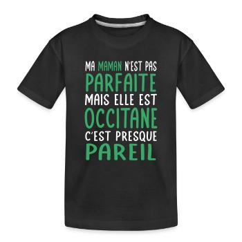 Ma maman n'est pas parfaite - Occitane - T-shirt bio Premium Enfant - noir - Devant