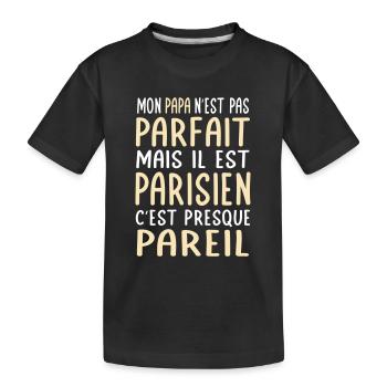 Mon papa n'est pas parfait - Parisien - T-shirt bio Premium Enfant - noir - Devant