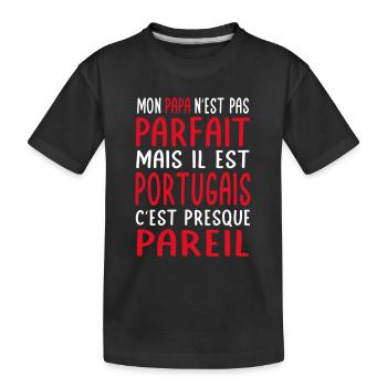 Mon papa n'est pas parfait - Portugais - T-shirt bio Premium Enfant - noir - Devant