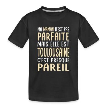 Ma maman n'est pas parfaite - Toulousaine - T-shirt bio Premium Enfant - noir - Devant