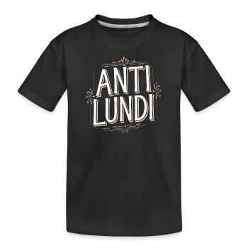Anti-Lundi - T-shirt bio Premium Enfant - noir - Devant
