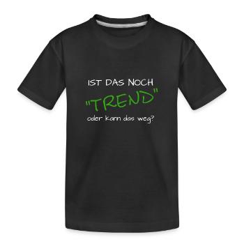 lustiger Spruch, Geschenk, Trend, Trendsport - Kinder Premium Bio T-Shirt - Schwarz - Vorne