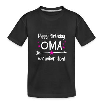 Happy Birthday Oma / Oma Geburtstag - Kinder Premium Bio T-Shirt - Schwarz - Vorne