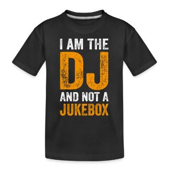 I AM THE DJ AND NOT A JUKEBOX - DJ SHIRT - Kinder Premium Bio T-Shirt - Schwarz - Vorne