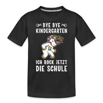 Bye Bye Kindergarten Ich Rocke Jetzt Die Schule - Kinder Premium Bio T-Shirt - Schwarz - Vorne