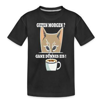Ganz Dünnes Eis Morgenmuffel Katze Kaffee - Kinder Premium Bio T-Shirt - Schwarz - Vorne