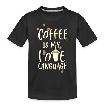 kaffee ist meine liebes sprache - Kinder Premium Bio T-Shirt - Schwarz - Vorne