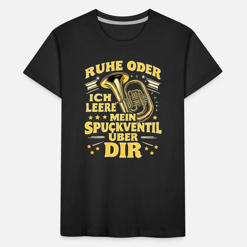 Tuba - Ruhe oder ich leere Spuckventil - Tubist Kinder Premium Bio T-Shirt