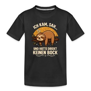 Ich Kam Sah Und Hatte Direkt Keinen Bock! - Kinder Premium Bio T-Shirt - Schwarz - Vorne