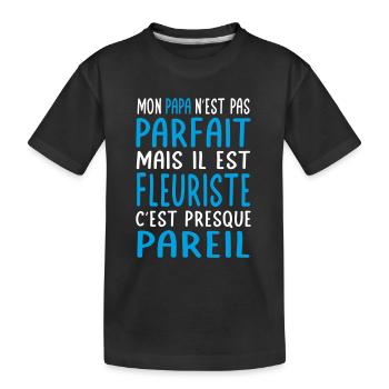 Mon papa n'est pas parfait - Fleuriste - T-shirt bio Premium Enfant - noir - Devant