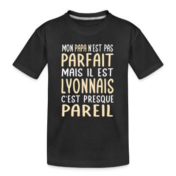 Mon papa n'est pas parfait - Lyonnais - T-shirt bio Premium Enfant - noir - Devant