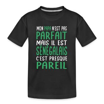 Mon papa n'est pas parfait - Sénégalais - T-shirt bio Premium Enfant - noir - Devant