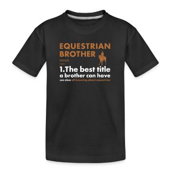 Sport Brother Definition Equestrian - Kids' Premium Organic T-Shirt - black - Front