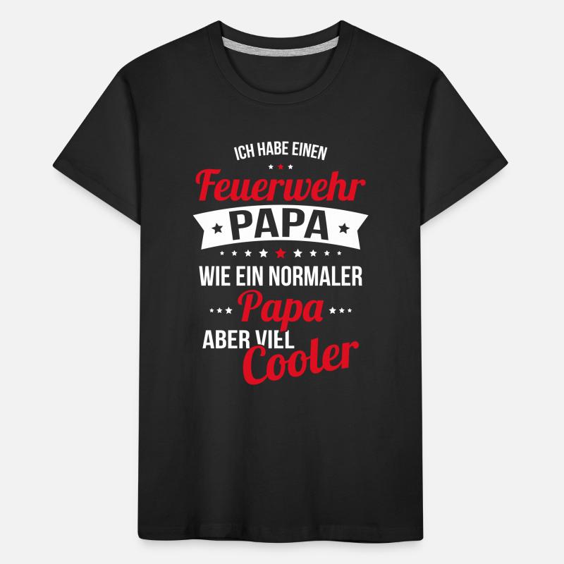 I have a firefighter dad like normal dad Kids' Premium Organic T-Shirt