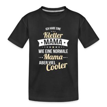 J’ai une maman grimpante comme une maman normale - T-shirt bio Premium Enfant - noir - Devant