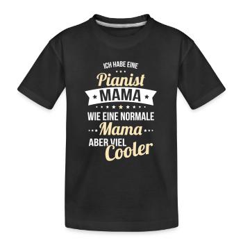 Ich habe eine Pianist Mama wie eine normale Mama - Kinder Premium Bio T-Shirt - Schwarz - Vorne