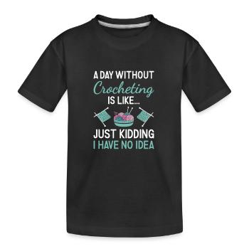 Crocheteur Une journée sans crocheter - T-shirt bio Premium Enfant - noir - Devant