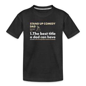Comedian Dad Definition Stand Up Comedy - Kinder Premium Bio T-Shirt - Schwarz - Vorne