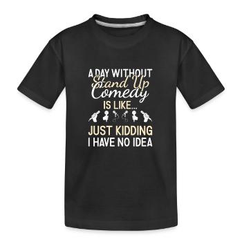 Comédien Une journée sans comédie stand-up - T-shirt bio Premium Enfant - noir - Devant