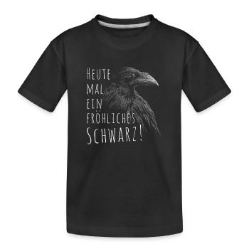 Heute mal ein fröhliches Schwarz Rabe Krähe Gothic - Kinder Premium Bio T-Shirt - Schwarz - Vorne