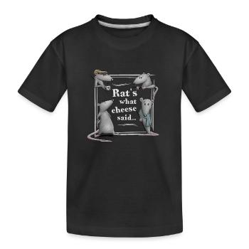Rats What Cheese Said! Lustiger Ratten Dad Joke - Kinder Premium Bio T-Shirt - Schwarz - Vorne