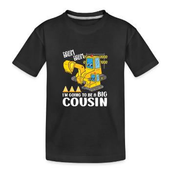 I'm Going To Be A Big Cousin Excavators - Kids' Premium Organic T-Shirt - black - Front