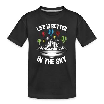 Life is Better in the sky Air Balloon - Kinder Premium Bio T-Shirt - Schwarz - Vorne