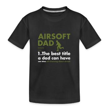 Sport Dad Définition Airsoft - T-shirt bio Premium Enfant - noir - Devant