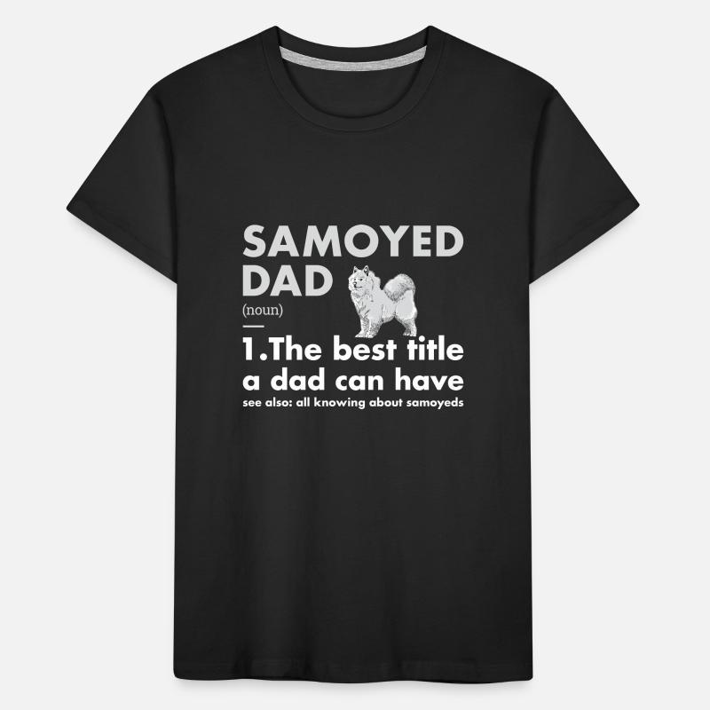 Samoyed Dad Definition Kinder Premium Bio T-Shirt