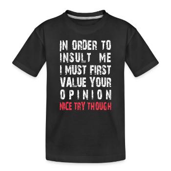 Funny to Offend Me Joke Sarcastic - Kids' Premium Organic T-Shirt - black - Front