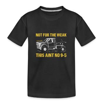 Pas pour les faibles ce conducteur de dépanneuse Aint No 9-5 - T-shirt bio Premium Enfant - noir - Devant