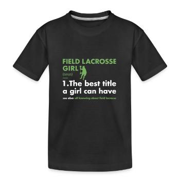 Sport Girl Definition Field Lacrosse - Kids' Premium Organic T-Shirt - black - Front