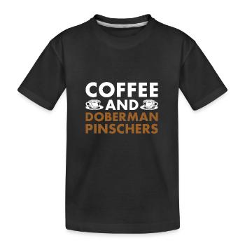 Coffee And Doberman Pinscher - Kids' Premium Organic T-Shirt - black - Front