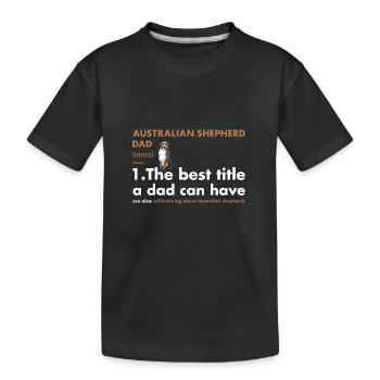 Dog Aussie Dad Definition - Kids' Premium Organic T-Shirt - black - Front