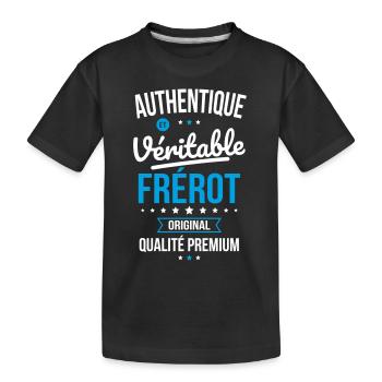 Authentique et véritable Frérot - Idée Cadeau - T-shirt bio Premium Enfant - noir - Devant