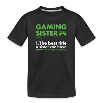 Gamer Sister Définition Gaming - T-shirt bio Premium Enfant - noir - Devant