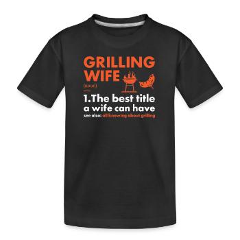 Griller Wife Definition Grilling - Kids' Premium Organic T-Shirt - black - Front