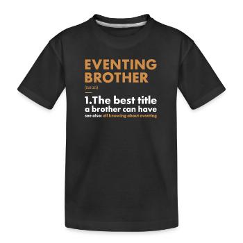 Rider Brother Definition Eventing - Kids' Premium Organic T-Shirt - black - Front