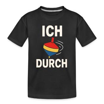 Lustiger Spruch Humor Ich Dreh Durch Geschenkidee - Kinder Premium Bio T-Shirt - Schwarz - Vorne