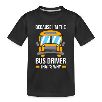 School bus, school bus driver, bus driver - Kids' Premium Organic T-Shirt - black - Front