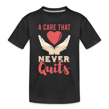 a care that never quits - Kids' Premium Organic T-Shirt - black - Front