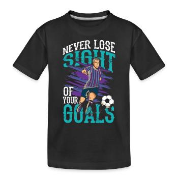 Never Lose Sight Of Your Goals - Kinder Premium Bio T-Shirt - Schwarz - Vorne
